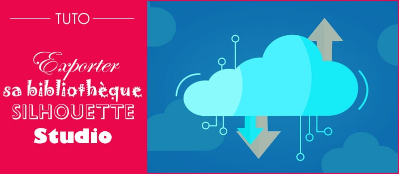 tuto silhouette studio export sauvegarde bibliothèque cloud récupérer fichiers