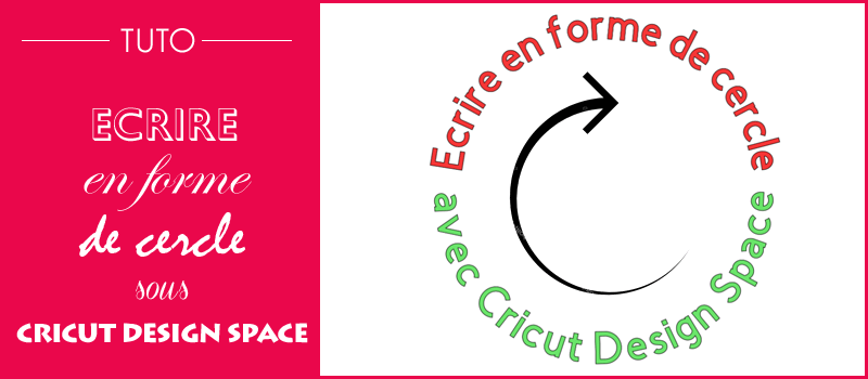 tuto design space cricut maker explore écrire rond cercle arrondi comment faire