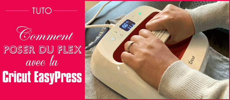 tuto poser flex thermocollant presse cricut easypress