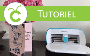 tuto comment fabriquer carte cricut joy