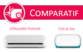 Comparatif Silhouette Portrait et Cricut Joy