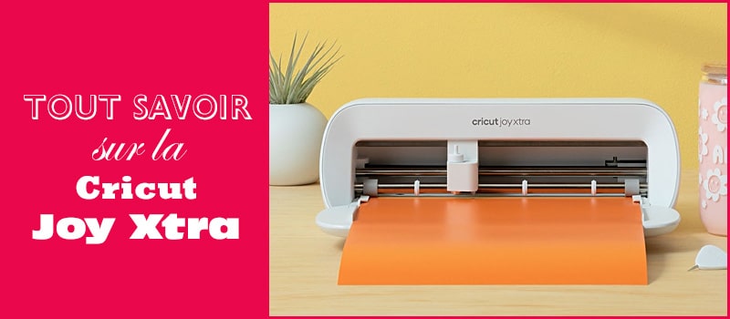 cricut joy xtra avis test comparatif avantages inconvénients